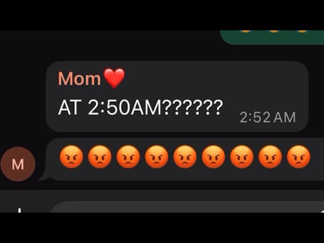 NEVER text Your Mom At 2:50 AM…