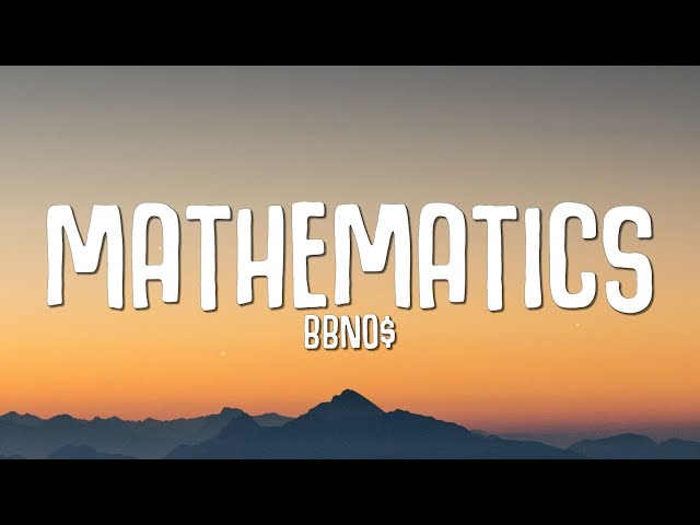 bbno$ - mathematics (Lyrics)