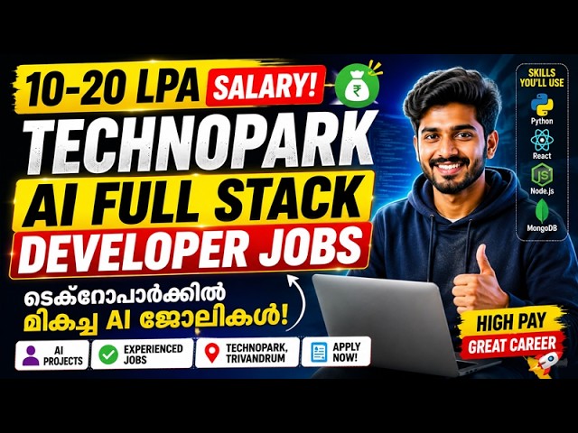 🚀 10-20 LPA Salary AI Full Stack Developer Jobs in Technopark Kerala!