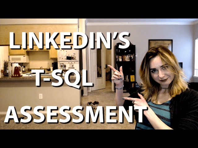 Can We Pass Linkedin's T-SQL Assessment?! (Ft. Libby)