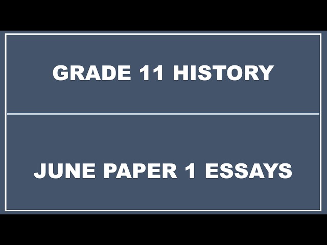 GRADE 11 HISTORY TERM 2 ESSAY QUESTION PAPER 1 JUNE 2024 NW
