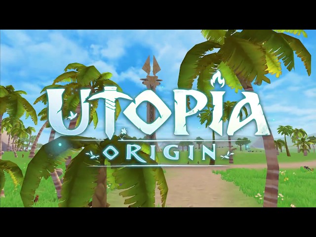 Utopia:Origin
