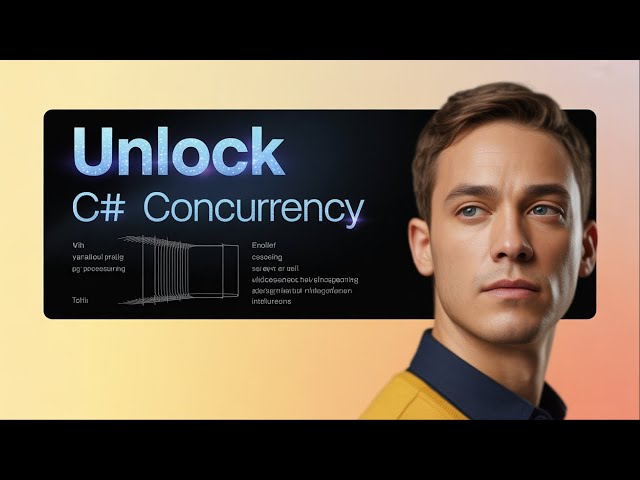 C# Concurrency Explained