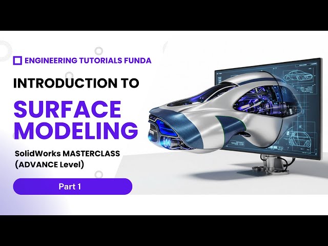 Advanced SOLIDWORKS Surface Modeling – Part 1 | Why Solids Fail & Surfaces Matter