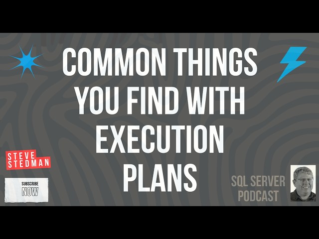 Common things you find with Execution Plans in SQL