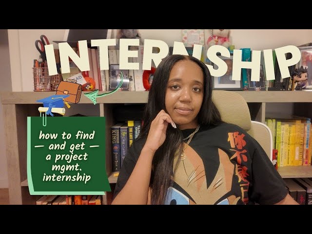 How to Get a Project Management Internship(Even With No Experience)