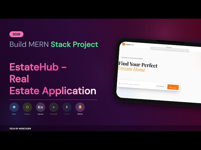 Build EstateHub - Real Estate Application (MERN Stack) | Full Project + Code + PPT
