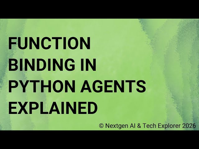 Function Binding in Python Agents Explained