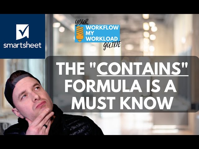 Smartsheet CONTAINS Formula - A Must Know Formula!
