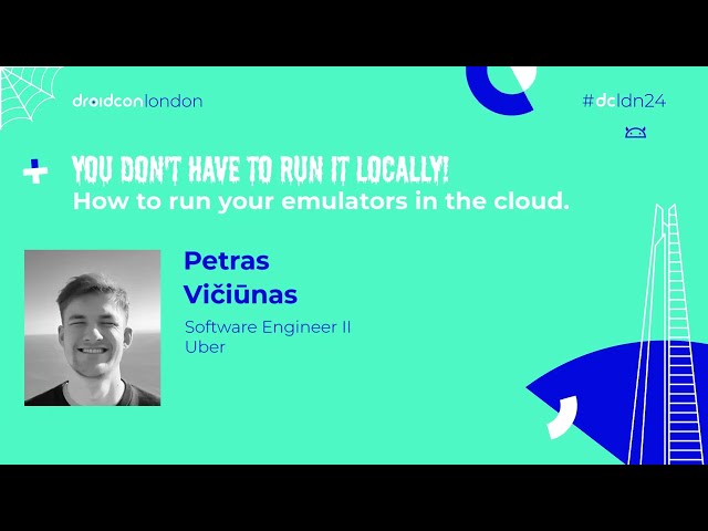 Run it Locally! How to run your emulators in the cloud.-Petras Vičiūnas | droidcon London 2024