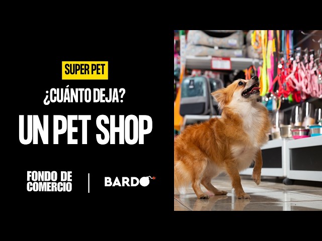 EL NEGOCIO DE LOS PET SHOP | Fondo de Comercio