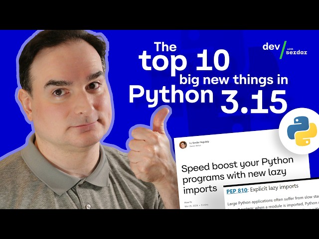 The 10 biggest new things in Python 3.15