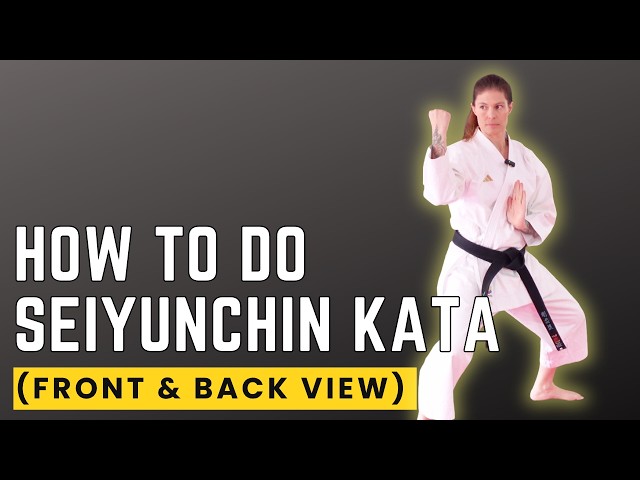 How to Do Seiyunchin (Seiunchin) Kata for Goju Ryu Front & Back View