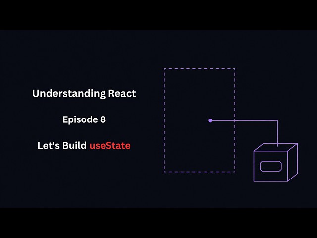 Let's Build useState — Understanding React #8