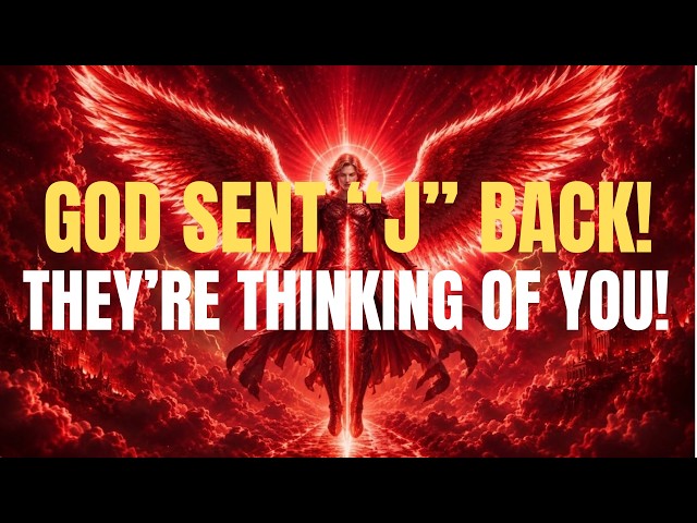 Chosen Ones: GOD SENT “J” BACK! 🔥 THEY CAN’T STOP THINKING ABOUT YOU — HERE’S WHY!