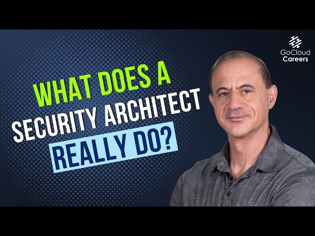 What Does a Security Architect Do? (The Real Security Architect Job Description)