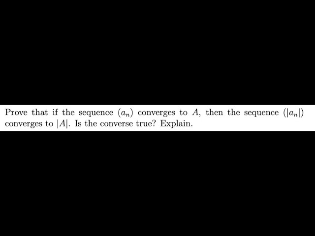 Real Analysis Problem 16 (Limits of Sequences)