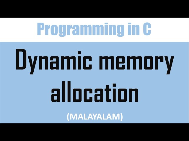 Dynamic memory allocation in C | Malayalam tutorial