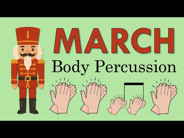 Nutcracker March | Easy Body Percussion for Kids | Tchaikovsky Music Activity