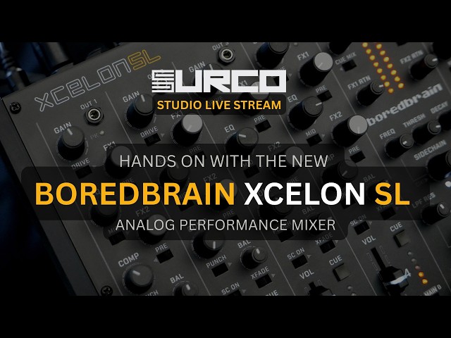 Boredbrain Xcelon SL Dynamic Analog Mix Performer Hands On First Look