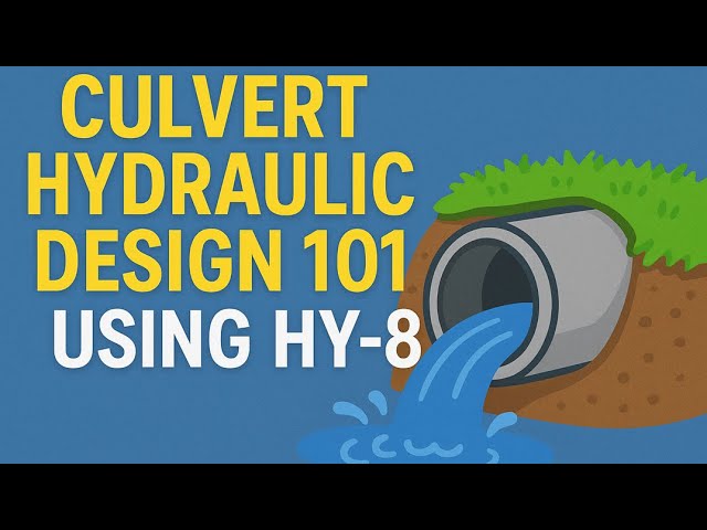 Culvert Hydraulic Design Fundamentals Using HY-8