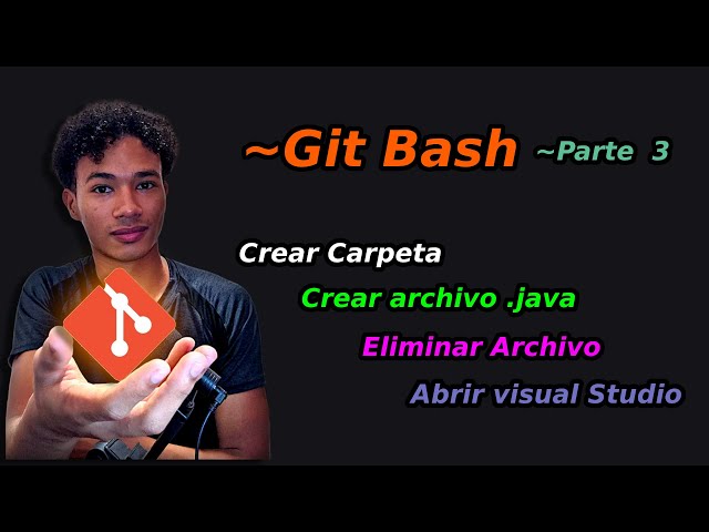 🔶$Git Bash ~ 📂Crear Carpeta, archivo .java, Eliminar, Abrir Visual🚀