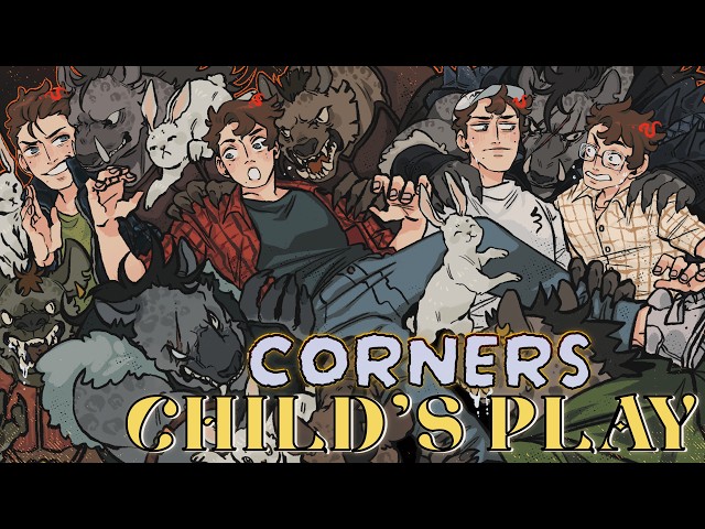 Is It A Novel Or A DnD Adventure | Corners EP. 2 | Child's Play