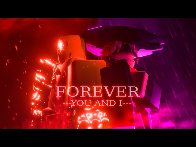 (OFFICIAL LYRICS) You And I, Forever - Forsaken Animation LMS (John Doe x Jane Doe)