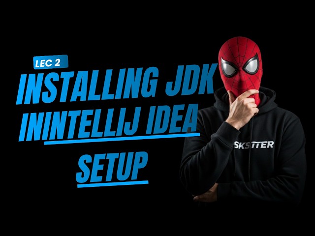 Java Development Setup for Beginners | Install JDK & IntelliJ IDEA | Advanced Java Course #2