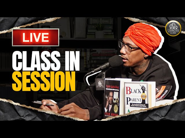 24/7 Live: Nick Cannon Learns from the Most Influential Voices | Cannon's Class TV