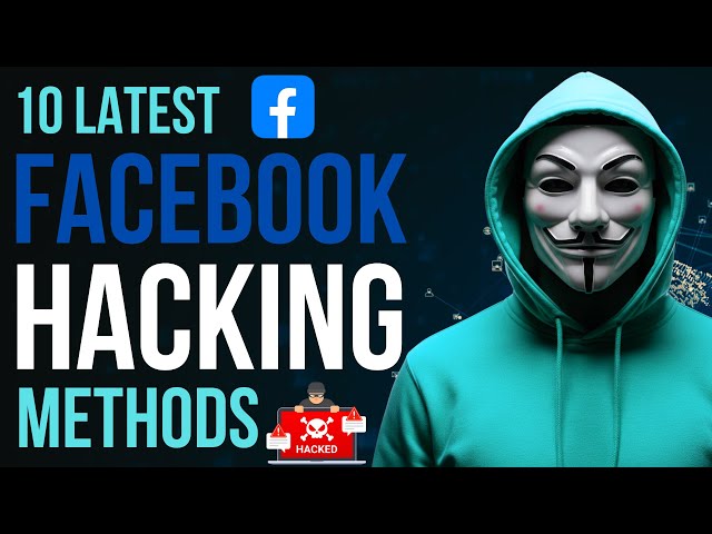 10 Latest Facebook Hacking Methods In 2025 | How To Hack Facebook Account