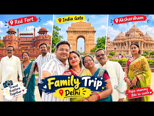 Papa Mummy & Bibi Ko Delhi Ghumaya ❤️ | Lal Qila, India Gate & Akshardham
