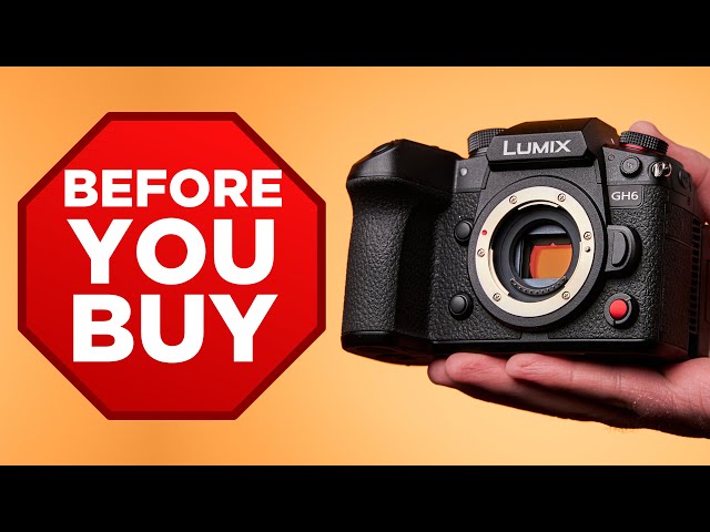Panasonic GH6 - Before You Buy