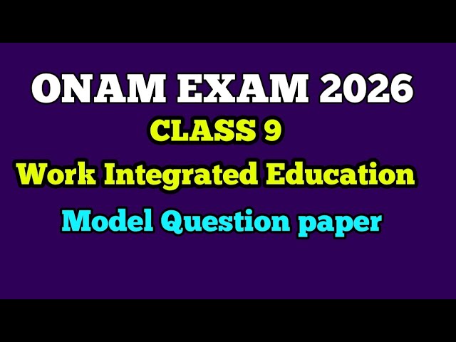 Class 9 Onam Exam 2026: Work Integrated Education Model Question Paper