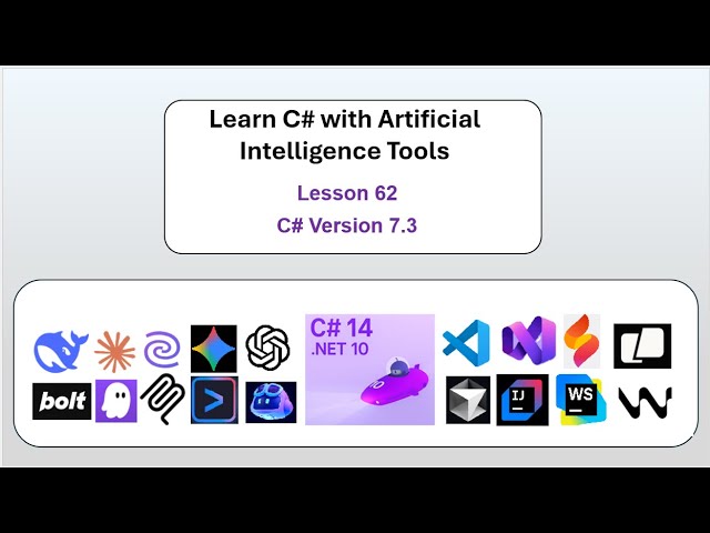 C# - Lesson 62 - C# Version 7.3 (AI-Powered Learning)