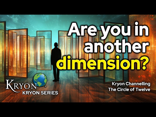 KRYON - ARE YOU IN ANOTHER DIMENSION?