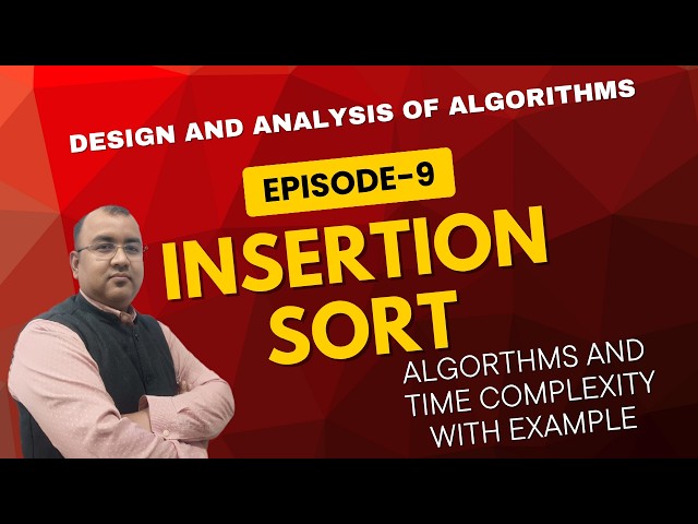 Insertion Sort Explained | Step-by-Step Dry Run, Program & Time Complexity | DAA Sorting Tutorial