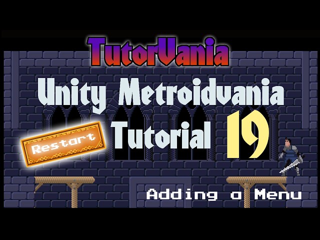 Metroidvania Unity Tutorial Ep. 19 Main Menu