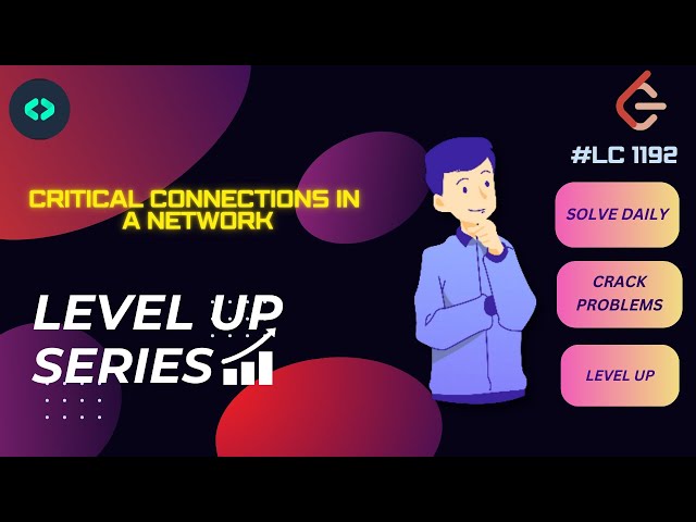#CRITICAL CONNECTIONS OF NETWORK#LC-1192#DECODE DSA # LEVEL UP#MISCELLANEOUS #leetcode#challenge