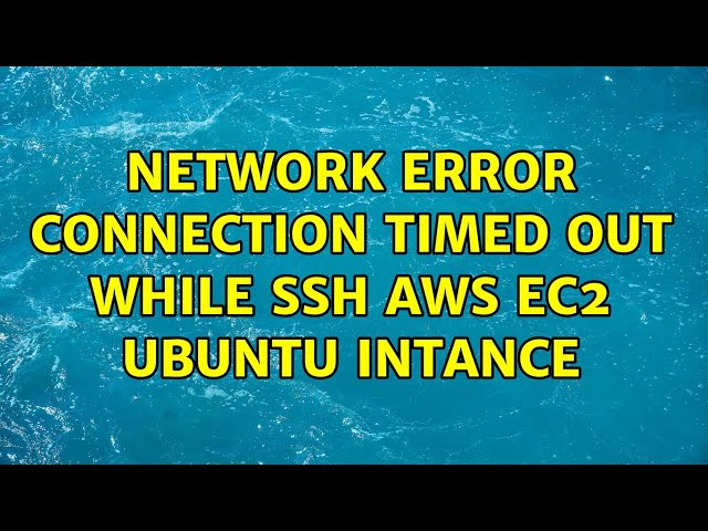 Network error: Connection timed out while SSH AWS EC2 ubuntu intance