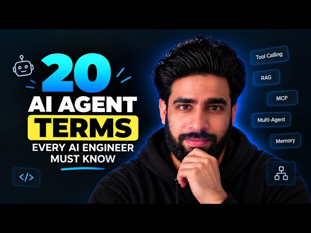 20 AI Agent terms every AI Engineer should know