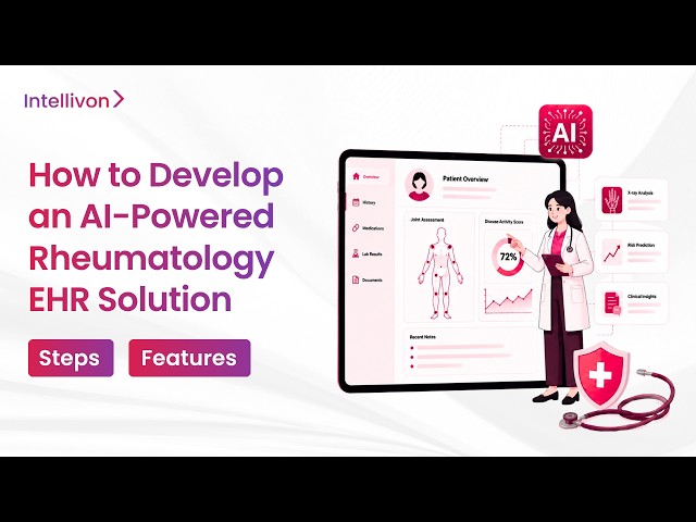 How to Develop an AI-powered rheumatology EHR Solution in 2026 | Step-by-Step Guide