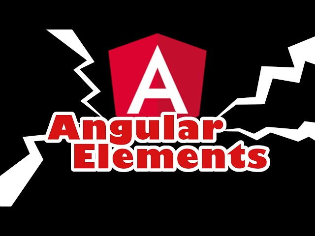 Angular & Web Components - Using Angular Elements to create Custom Elements