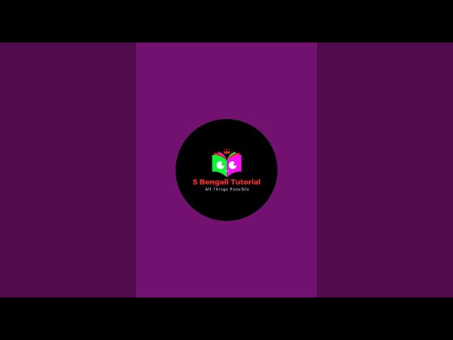 S bengali tutorial is live!