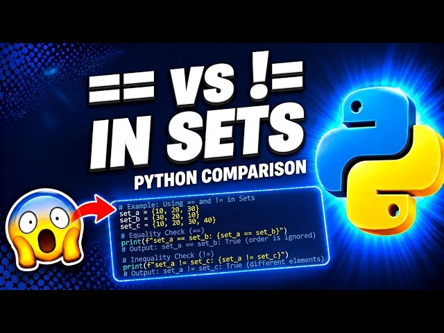 Python Set Equality Operators (==vs!=) | Python Tutorial in Hindi