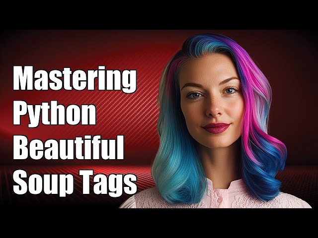 Mastering Python BeautifulSoup: Iterating Through Tags and Attributes Explained