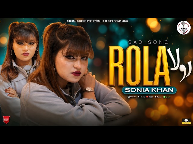 ROLA | Sad Song | Sonia Khan | Official Video { 3 Khan Studio }