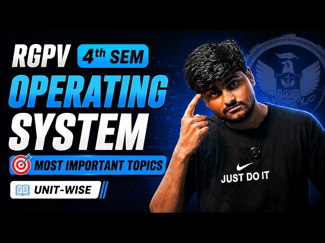 Operating System Most Important Topics for RGPV University | OS 4th SEM | Btech RGPV | PYQS