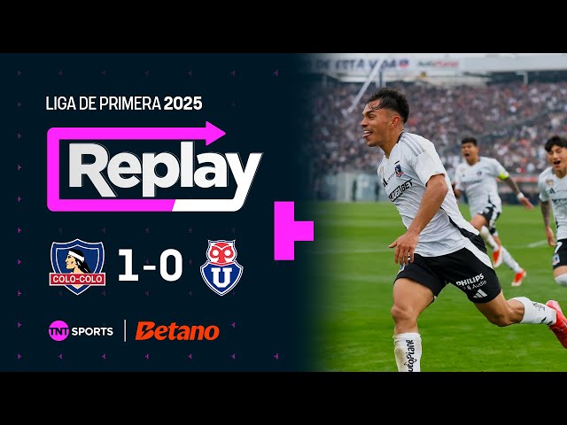 TNT Sports Replay | Colo Colo 1 - 0 Universidad de Chile | Fecha 22