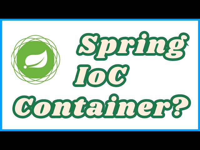 What is the Spring IoC Container?